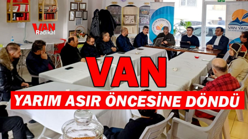 Van Son Yarım Asır Öncesine Döndü