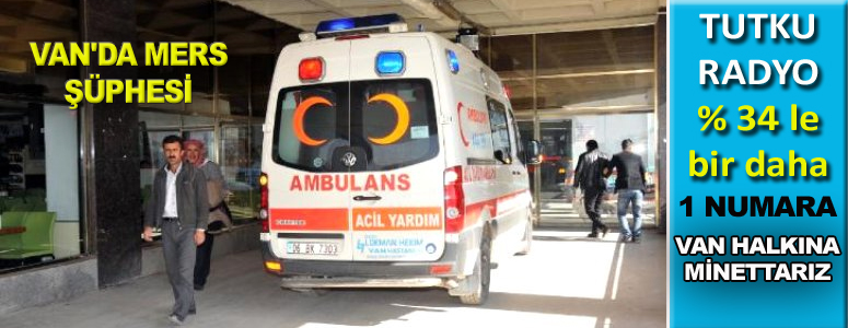 Van'da MERS şüphesi