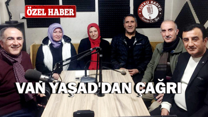 VAN YAŞAD'DAN VAN'A ÇAĞRI