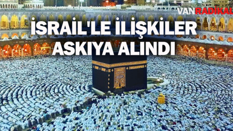 İsrail'le ilişkiler donduruldu 