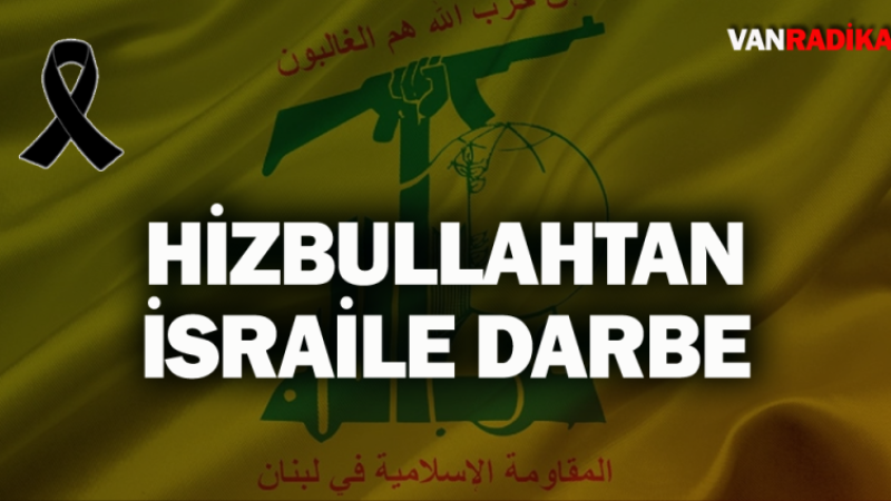 Hizbullah'tan İsrail'e darbe 
