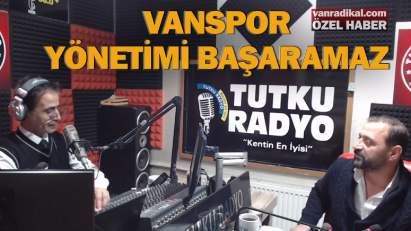 Vanspor bu yönetimle başaramaz 