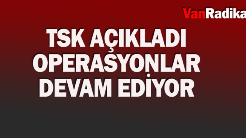 TSK'dan operasyon açıklaması 