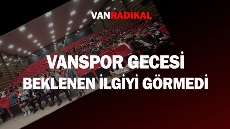 Vanspor'a destek gecesi ilgi görmedi