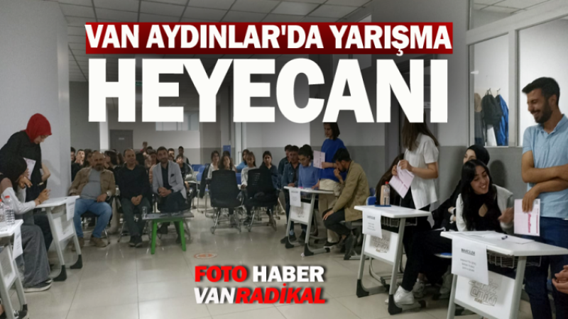 Van Aydınlarda yarışma heyecanı