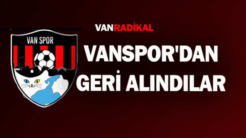 Vanspordan geri alındılar