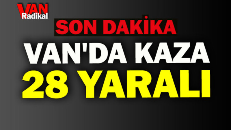 Van'da Otobüs Kazası 28 Yaralı