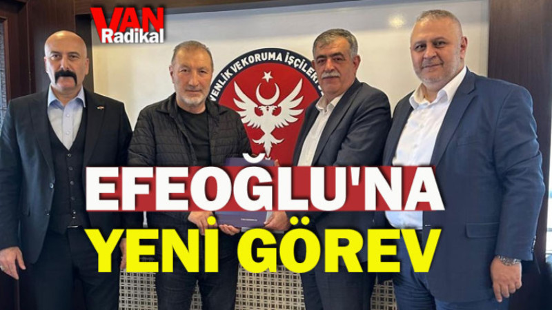 Efeoğlu'na yeni görev