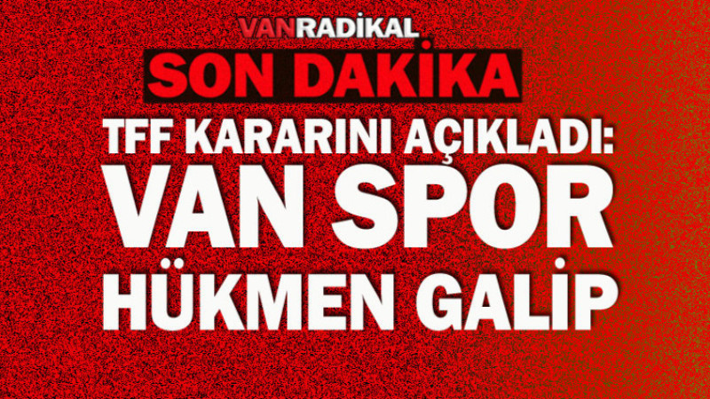 Van Spor hükmen galip ilan edildi