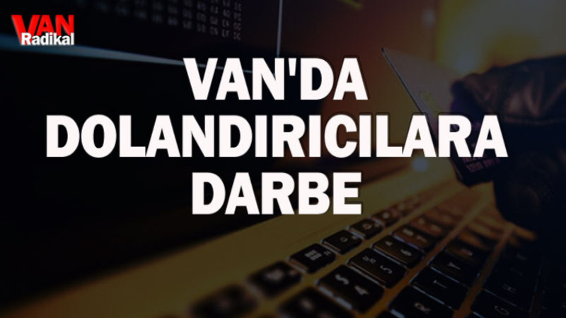 VAN'DA DOLANDIRICILARA DARBE