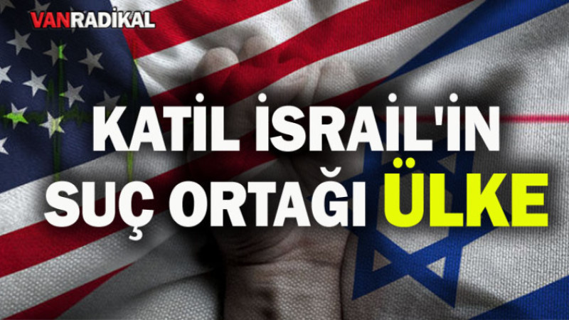 İSRAİL'İN SUÇ ORTAĞI ÜLKE