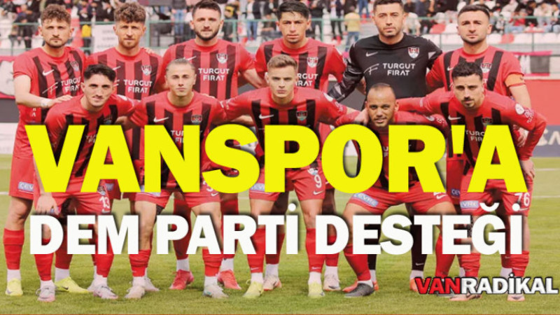 Vanspor'a DEM Parti desteği 