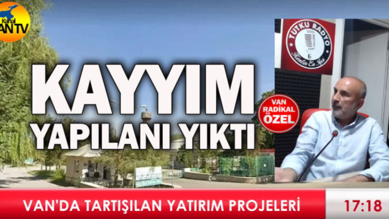 VAN'DA KAYYIM YAPILANI YIKTI