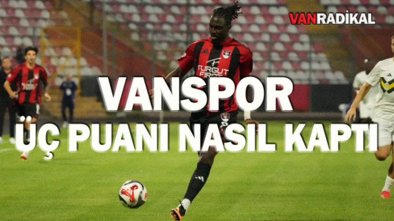 VANSPOR ÜÇ PUANI NASIL KAPTI