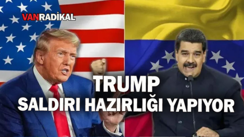 TRUMP'TAN SALDIRI HAZIRLIĞI