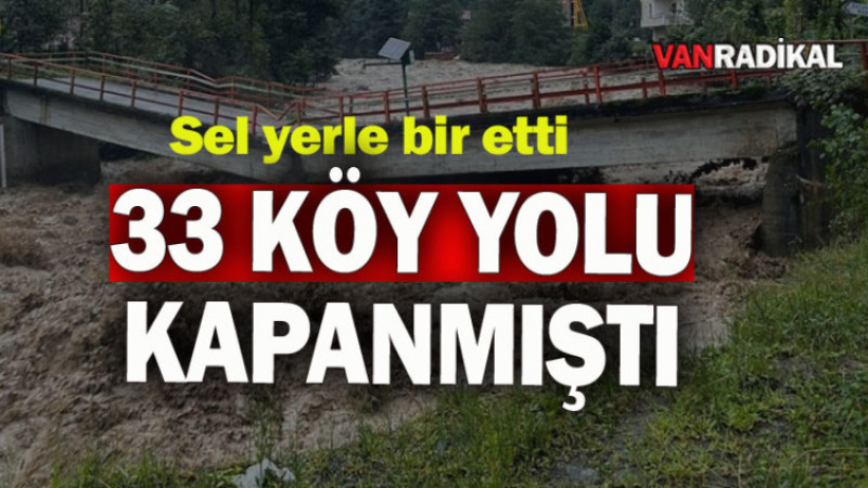 SEL GEÇTİĞİ YERİ YIKTI 