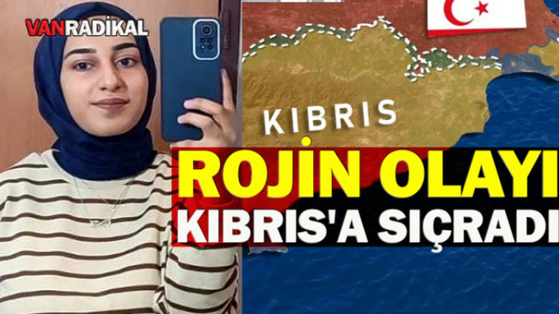 Rojin Olayında KKTC Detayı İfadesi Alındı