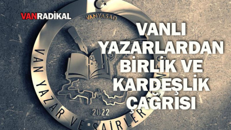 Vanlı Yazarlardan Birlik ve Kardeşliğe Destek