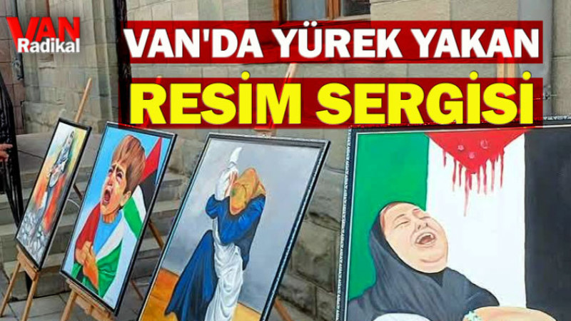 VAN'DA DUYGUSAL SERGİ