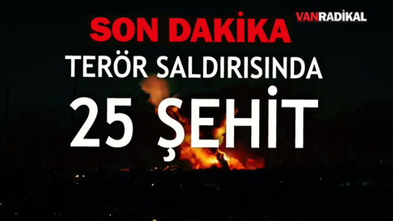 Terör Saldırısı 25 Şehit 