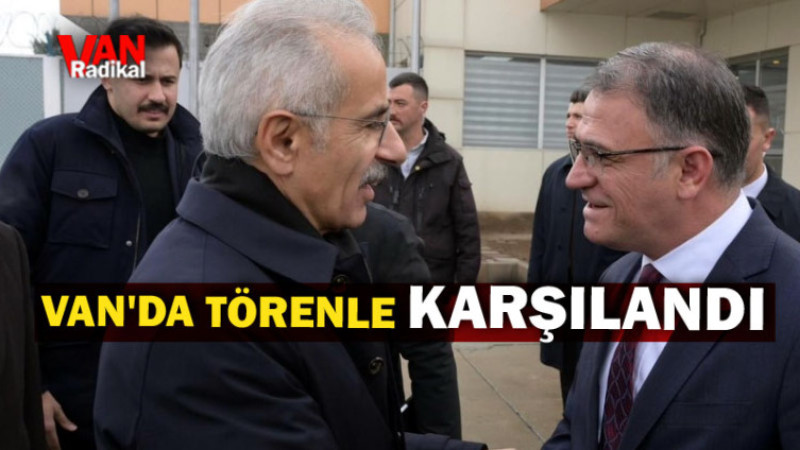 Bakan Uraloğlu Van'da Törenle Karşılandı
