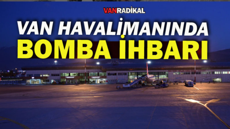 Van Havalimanında Bomba İhbarı