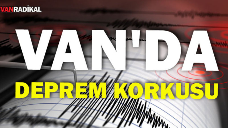 Van'da Deprem Korkusu