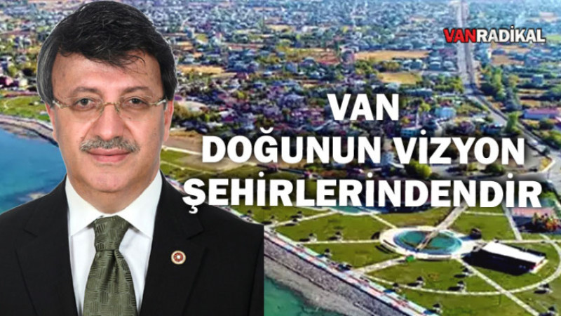 Van Doğu'nun Vizyon Şehirlerinden Biridir