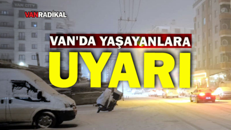 Van'da Yaşayanlar Uyarı 