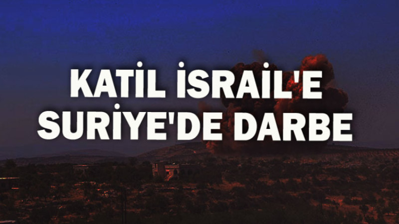 Katil İsrail'e Suriye'de Darbe 