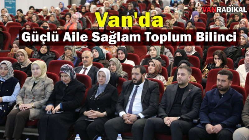 Van'da Güçlü Aile Sağlam Toplum Atılımı