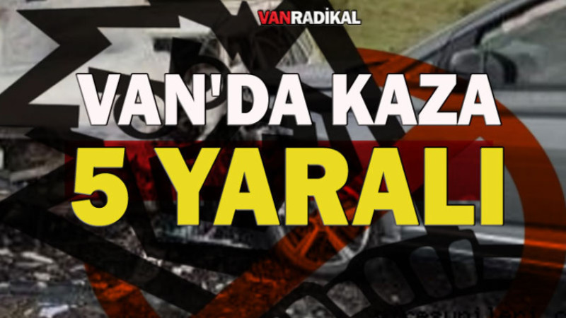Van'da Beş Yaralı