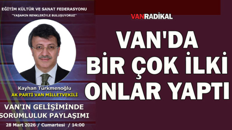 Van'da Birçok İlki Hayata Geçirdiler