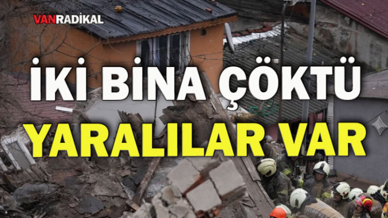 İki Bina Çöktü Yaralılar Var