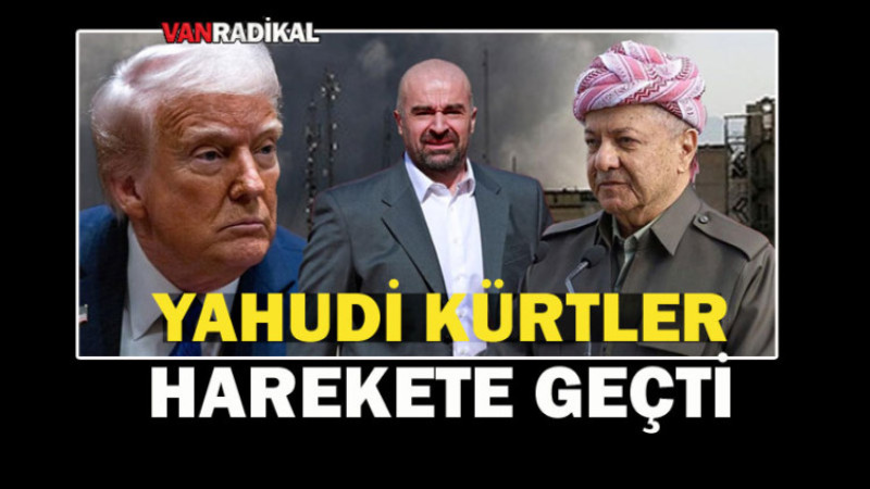 YAHUDİ KÜRTLER HAREKETE GEÇTİ