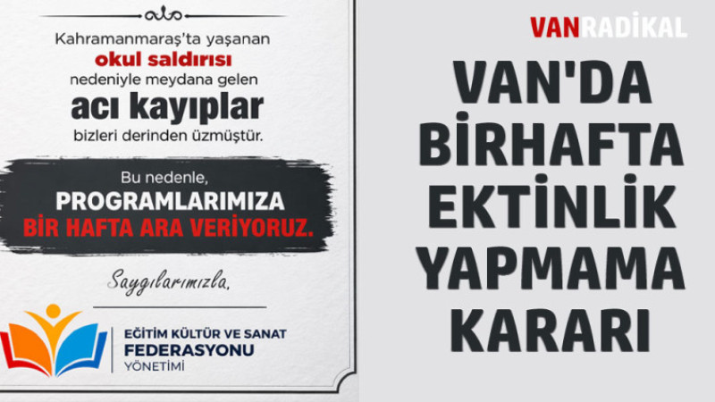 Van'da Bir Hafta Etkinliklerine Ara Verdiler
