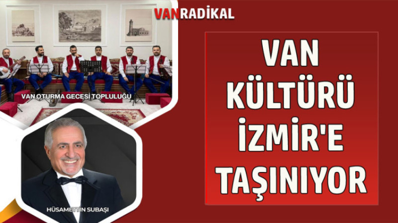 Van'ın Kültürü İzmir'e Taşınıyor