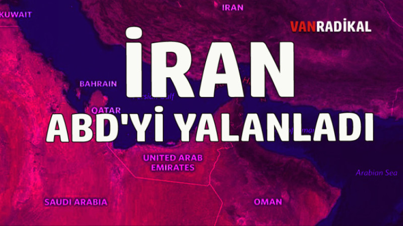 ABD AÇIKLADI İRAN YALANLADI