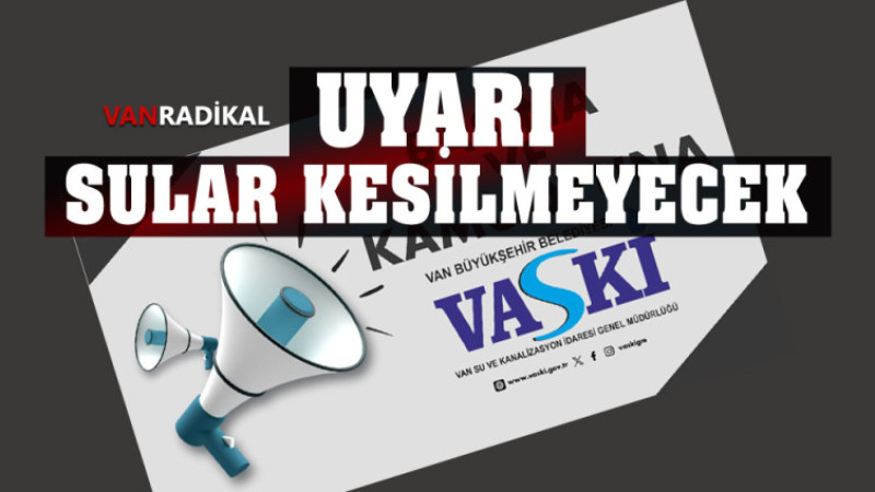 SULAR KESİLMEYECEK 