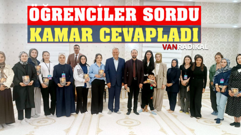 ÖĞRENCİLER SORDU KAMAR CEVAPLADI