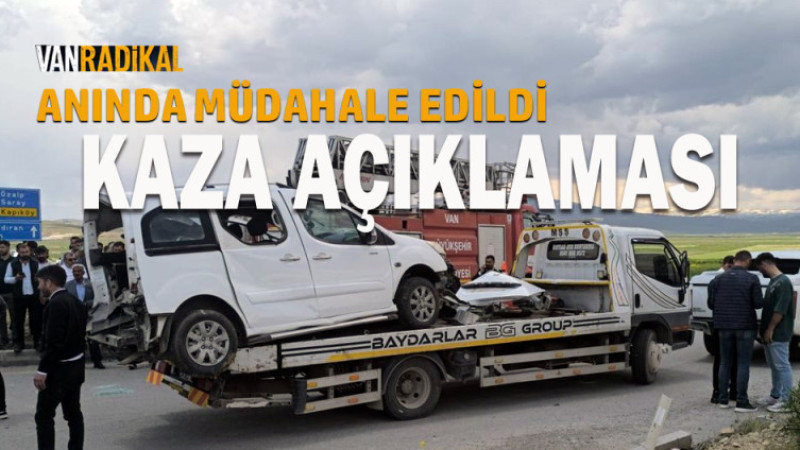 VAN BB'DEN KAZA AÇIKLAMASI