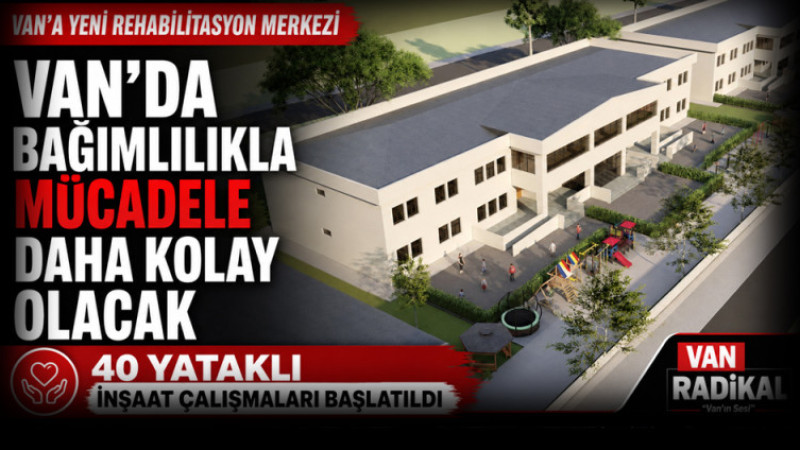VAN'DA BAĞIMLILIKLA TAM MÜCADELE