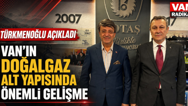 VAN'IN ALT YAPISINDA GELİŞME