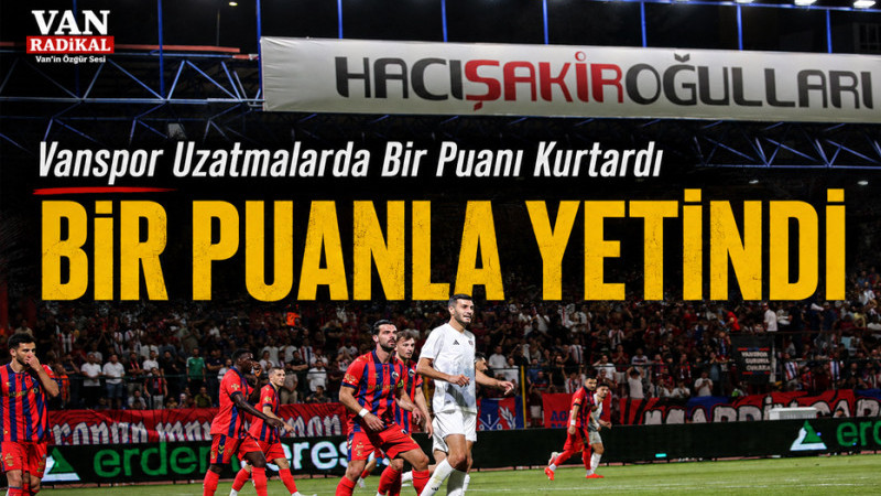 VANSPOR'U UZATMALAR KURTARDI