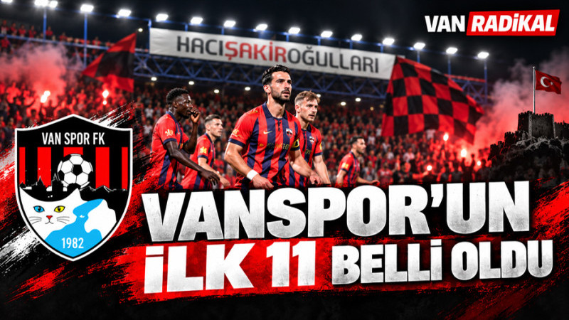 VANSPOR'UN İLK 11 BELLİ OLDU