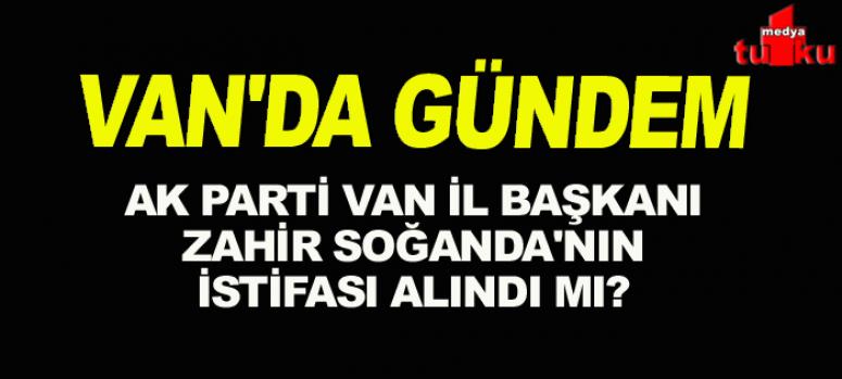 Ak Parti il Başkanı Soğanda'nın istifası alındı mı?