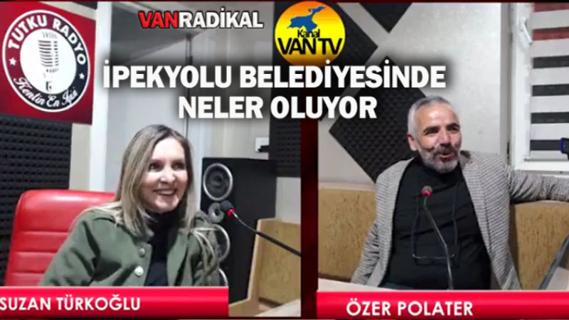 VAN İPEKYOLU BELEDİYESİNDE NELER OLUYOR